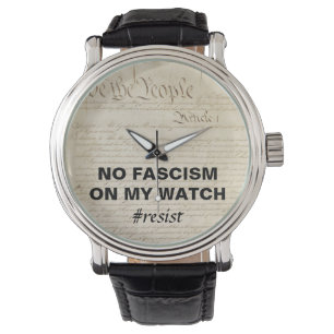 Nous, le peuple, pas de fascisme sur ma montre ré