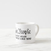 Nous Le Peuple - Pas Seulement Vous Épresso Mug (Devant droit)