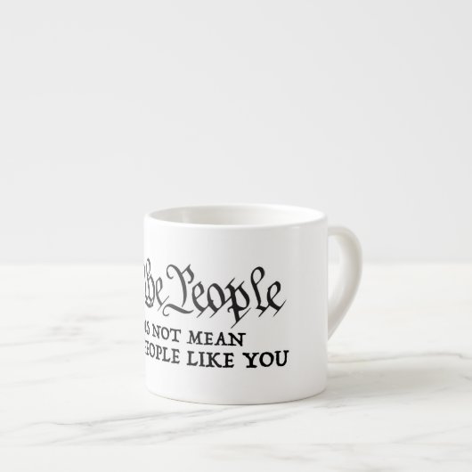 Nous Le Peuple - Pas Seulement Vous Épresso Mug (Devant droit)