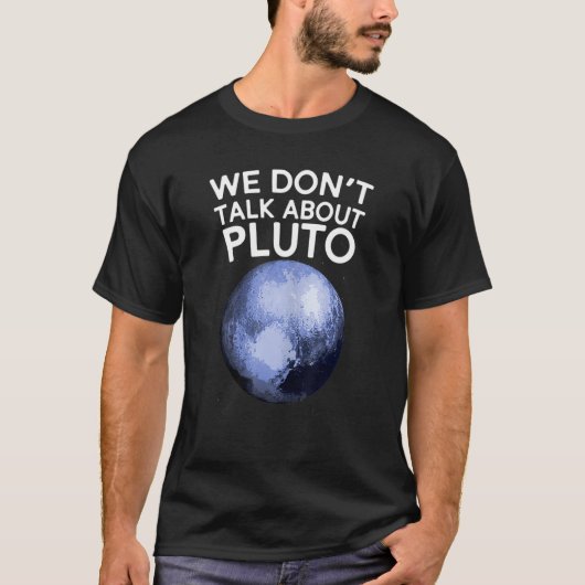 Nous ne parlons pas de Pluto T-shirt drôle espace (Devant)