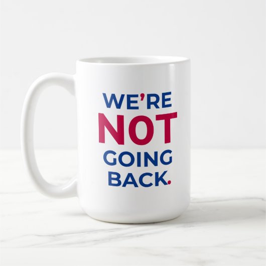 Nous ne reviendrons pas ! Mug (Gauche)