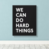 Nous Pouvons Faire Des Choses Dures Toile Emballé (Insitu (Plancher de Bois))