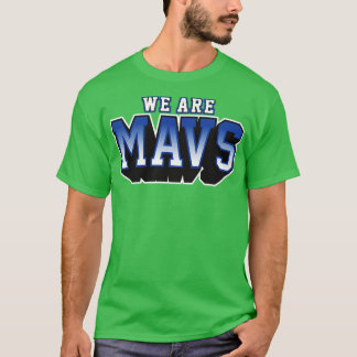 Nous sommes Mavs TShirt