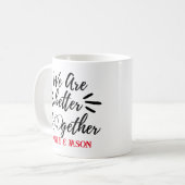 Nous Sommes Mieux Ensemble - La Mug De Café De La  (Devant gauche)