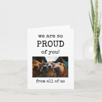 Nous sommes si fiers de vous, carte de chien migno