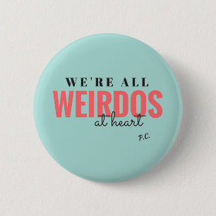 Nous sommes tous des Weirdos au Heart Badge (Bleu)
