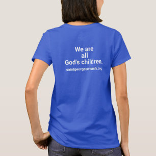Nous sommes tous les enfants de Dieu. T-shirt /St.