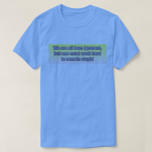 Nous sommes tous nés ignorants Basic Dark T-Shirt (Design devant)