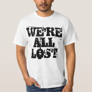 Nous sommes tous perdus T-shirt - Moderne et Cool