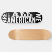 NOUS TOUS Skateboard AMÉRICAIN (Horz)