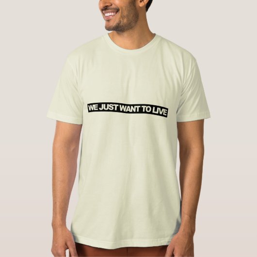 Nous voulons juste vivre - T-shirt Ekologisk (Devant)