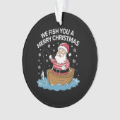 Nous Vous Poissons Un Joyeux Pêcheur De Noël Pêche (devant)