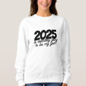 Nouvel An Réveillon 2025 Sweatshirt - 2025 C'Est M (Devant)