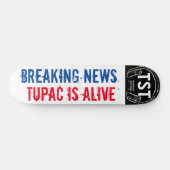 NOUVELLES DE BRISAGE TUPAC / TST Skateboard (Horz)