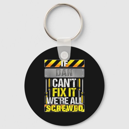 Novelty Name Quote If Dan Can't Fix It We're All S Sleutelhanger (Voorkant)
