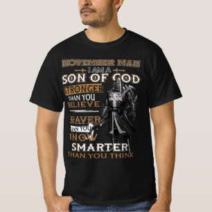 November Man Gods Zoon sterker dan u gelooft T-shirt