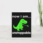 Now I Am Unstoppable T-rex Funny Grabber Dinosaur Kaart (Voorkant)