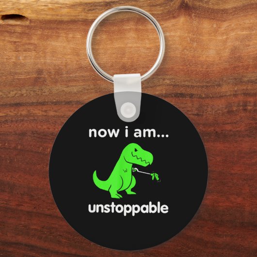 Now I Am Unstoppable T-rex Funny Grabber Dinosaur Sleutelhanger (Voorkant)