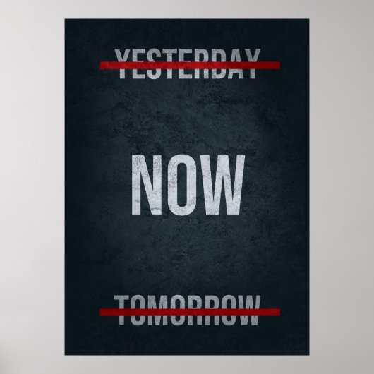 Now vs Hier vs Demain - Poster Motivant (Devant)