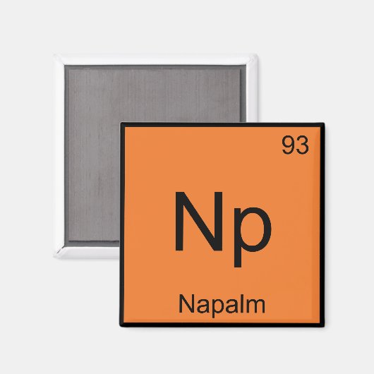 Np - Napalm Chemistry Element Symbol Funny T-shirt Magneet (Voorkant / Achterkant)