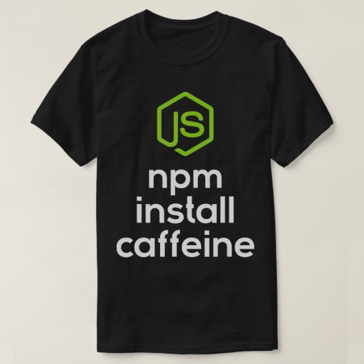 npm installeer caffeine Javascript Codering Progra T-shirt (Design voorkant)