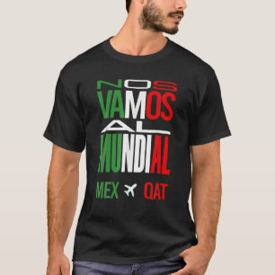 Nr. Vamos Al Mundial Mexico 2022 T-shirt