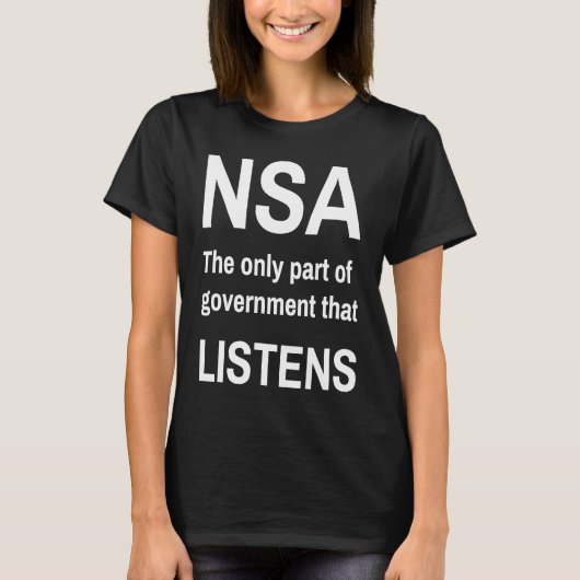 NSA Het enige deel van de overheid dat LUISTERT T-shirt (Voorkant)