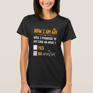 Nu ben ik 60 jaar oud 60e volwassene Mannen & W T-shirt