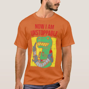 Nu ben ik onstopbaarFunny TRex Robot T-shirt
