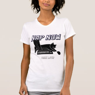 Nu een dutje doen, later denken t-shirt