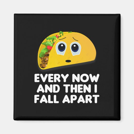 Nu en dan Herfst ik af van Taco T-shirt Magneet (Voorkant)