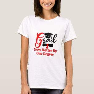 Nu heter door een graad Grappig Afstuderen T-shirt