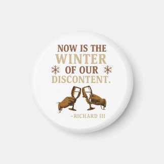 Nu is het de Winter van Onze Ontevredenheid Magneet