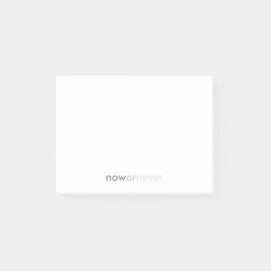 Nu of nooit verdwijnend citaat voor uitstelkrachte post-it® notes