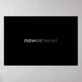 Nu of nooit verdwijnend citaat voor uitstelkrachte poster (Voorkant)
