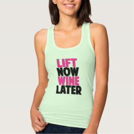 Nu optillen, later wijn tanktop