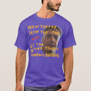 nu zeggen ze dat de nit de beste leerling is t-shirt