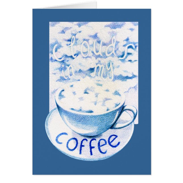 Nuages dans ma carte café (Devant)