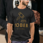 Nuchter als een rechter - Gold Gavel T-shirt