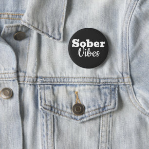 Nuchtere Vibes – Motiverend Geschenk voor Herstel Ronde Button 5,7 Cm