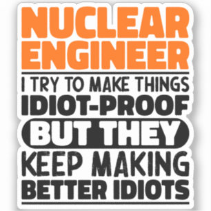 Nucleair ingenieur Ik probeer het Gezegde grappig  Sticker