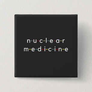 Nucleaire nucleaire geneeskunde Funny Radiology Vierkante Button 5,1 Cm