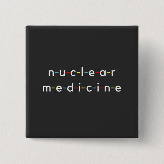 Nucleaire nucleaire geneeskunde Funny Radiology Vierkante Button 5,1 Cm