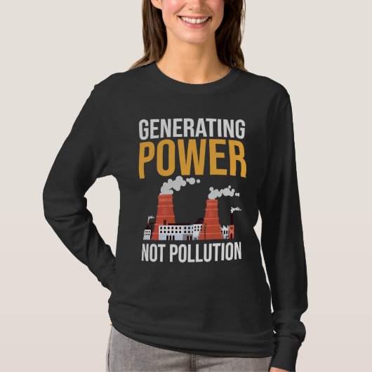 Nuclear Engineer Power Not Pollution T-shirt (Voorkant)