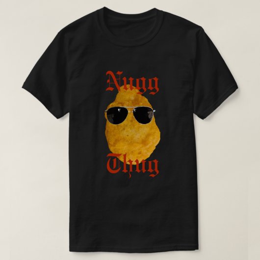  Nug Thug Funny Chicken Nugget T-shirt (Design voorkant)