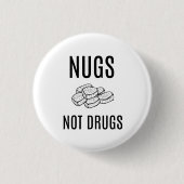 NUGS NOT DRUGS BUTTON (Voorkant)