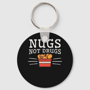 Nugs Not Drugs Chicken Nuggets Lover Sleutelhanger