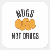 Nugs Not Drugs Vierkante Sticker (Voorkant)