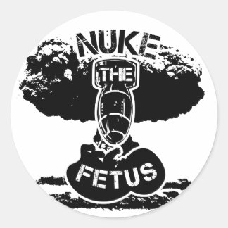Nuke de foetus ronde sticker
