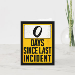 Nul dagen sinds het laatste incident grappig kaart